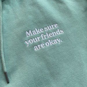 Make Sure Your Friends Are Okay - Sea Green - Size XL - NWOT